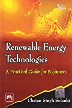 RENEWABLE ENERGY TECHNOLOGIES: A PRACTICAL GUIDE FOR BEGINNERS