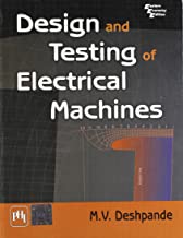 DESIGN AND TESTING OF ELECTRICAL MACHINES