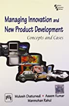 Managing Innovation and New Product Development: Concepts and Cases