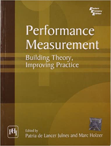 Performance Measurement: Building Theory, Improving Practice