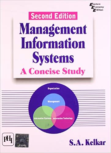 MANAGEMENT INFORMATION SYSTEMS: A CONCISE STUDY, 2ND ED. 