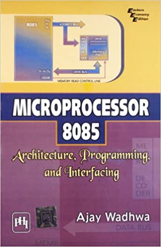 Microprocessor 8085: Architecture, Programming and Interfacing 