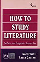 How to Study Literature: Stylistic and Pragmatic Approaches