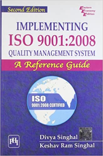Implementing ISO 9001:2008 Quality Management Systems: A Reference Guide, 2nd ed. (Rev.) 
