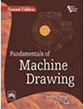 Fundamentals of Machine Drawing, 2nd ed.