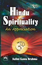 HINDU SPIRITUALITY: AN APPRECIATION