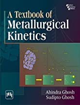 TEXTBOOK OF METALLURGICAL KINETICS, A