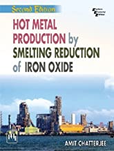 Hot Metal Production by Smelting Reduction of Iron Oxide, 2nd ed.
