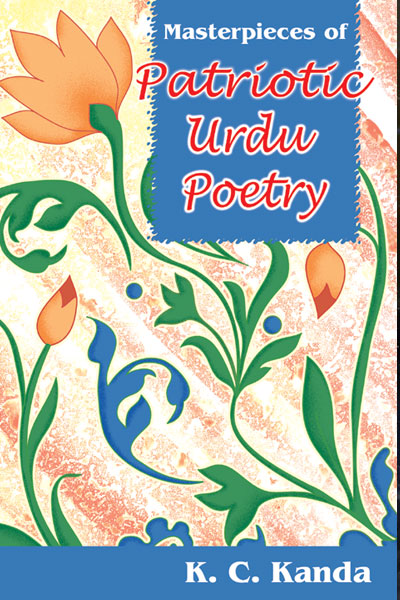 MASTERPIECES OF PATRIOTIC URDU POETRY