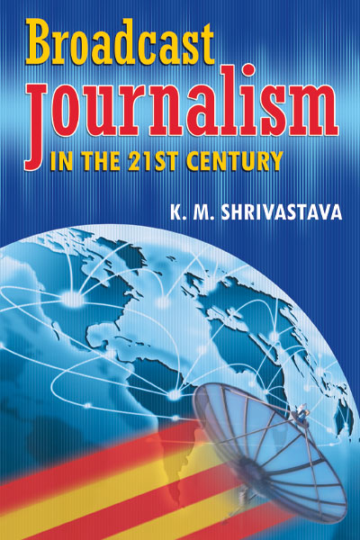 Broadcast Journalism in the 21st Century