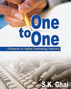ONE TO ONE: GLIMPSES OF INDIAN PUBLISHING INDUSTRY 