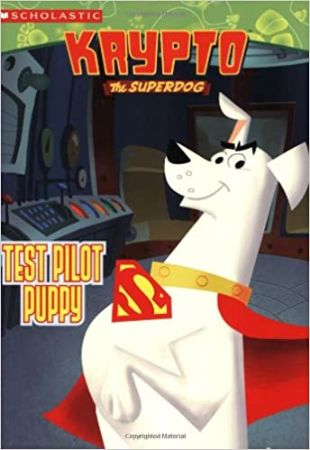 Krypto The Superdog : Test Pilot Puppy