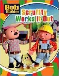 Bob The Builder Scruffty Works It Out