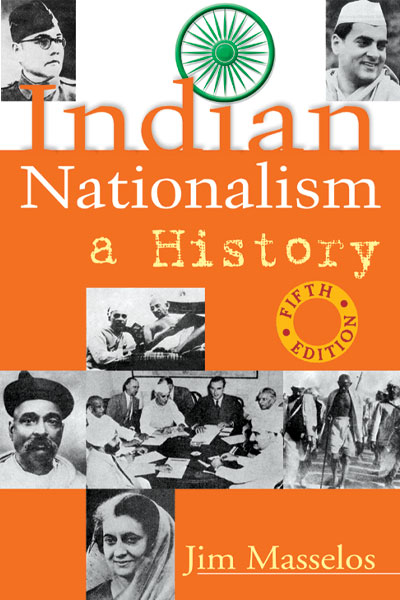 INDIAN NATIONALISM: A HISTORY FIFTH REVISED EDITION