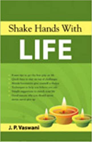 SHAKE HANDS WITH LIFE