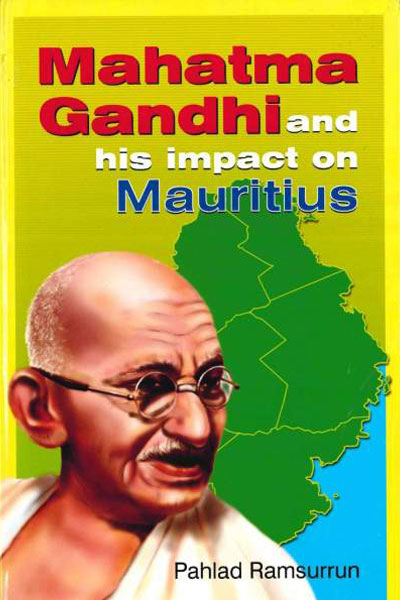 MAHATMA GANDHI AND HIS IMPACT ON MAURITIUS
