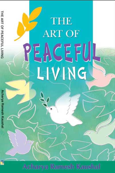 THE ART OF PEACEFUL LIVING
