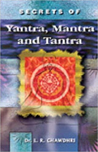 SECRETS OF YANTRA, MANTRA AND TANTRA