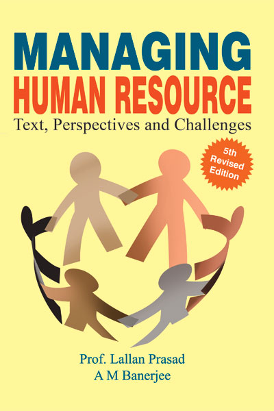 MANAGING HUMAN RESOURCE TEXT, PERSPECTIVES AND CHALLENGES