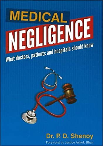 Medical Negligence: What doctors, patients & hospitals should know (HB)