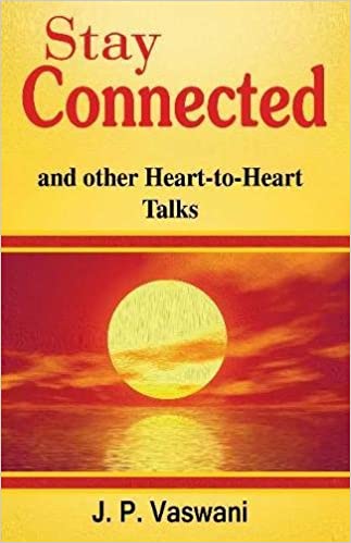Stay Connected and other Heart-to-Heart Talks