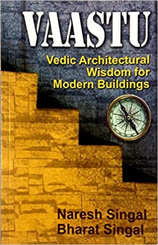 VAASTU VEDIC ARCHITECTURAL WISDOM FOR MODERN BUILDINGS