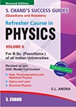 S. CHAND’S SUCCESS GUIDES (QUESTIONS & ANSWERS)– REFRESHER COURSE IN PHYSICS VOLUME II    