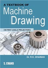 A TEXTBOOK OF MACHINE DRAWING (IN FIRST ANGLE PROJECTION)                                     