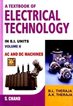 A TEXTBOOK OF ELECTRICAL TECHNOLOGY VOLUME - II (AC AND DC MACHINES) (MULTICOLOUR EDITION)                          