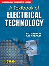 A TEXTBOOK OF ELECTRICAL TECHNOLOGY (MULTICOLOUR EDITION) (LIBRARY HARDBACK EDITION)                                        