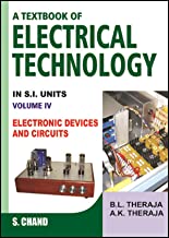 A TEXTBOOK OF ELECTRICAL TECHNOLOGY VOLUME - IV (ELECTRONIC DEVICES AND CIRCUITS) (MULTICOLOUR EDITION) 