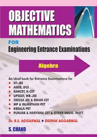 Objective Mathematics for Engineering Entrance Examinations – Algebra              