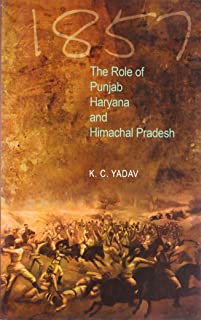 1857: THE ROLE OF PUNJAB, HARYANA AND HIMACHAL PRADESH