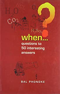 WHEN... QUESTIONS TO 50 INTERESTING ANSWERS