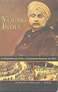YOUNG INDIA: An Interpretation and a History of the Nationalist  Movement from Within