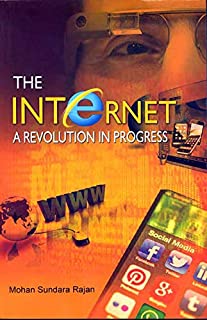 THE INTERNET: A REVOLUTION IN PROGRESS