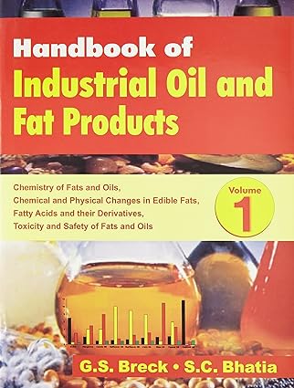 Handbook Of Industrial Oil and Fat Products : Volume 1