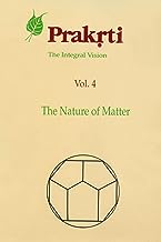 Prakrti  (Vol. 4): the Integral Vision