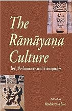 Ramayana Culture : Text, Performance and Iconography