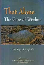 That Alone, The Core of Wisdom :  A Commentary on Atmopadesa Satakam, the One Hundred Verses of Self-Instruction of Narayana Guru