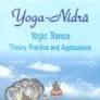 Yoga Nidra — Yogic Trance: Theory, Practice and Applications 