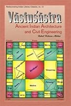 Vastusastra: Ancient Indian Architecture and Civil Engineering  Retrospects and Prospests