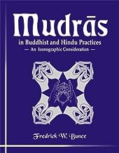 Mudras in Buddhist and Hindu Practices : An Iconographic Consideration