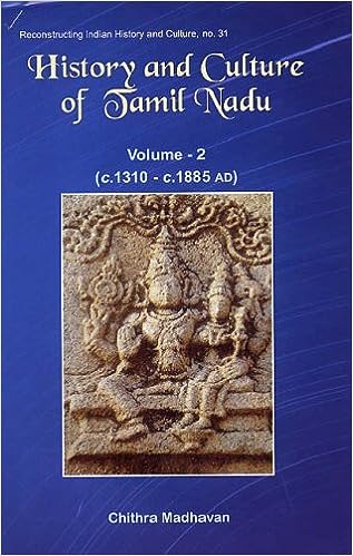 History and Culture of Tamil Nadu: Vol. 2: As Gleaned from the Sanskrit Inscriptions (c. 1310 – c.1885 AD)
