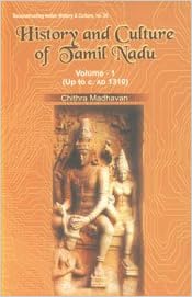 History and Culture of Tamil Nadu: Vol. 1