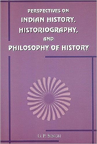 Perspectives on Indian History, Historiography and Philosophy of History