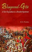 Bhagavad-Gita : A New Exposition in a Broader Spectrum