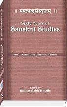 Sixty Years of Sanskrit Studies (1950–2010), Vol. 2: Countries other than India