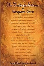Vedanta Sutras of Narayana Guru: With an English Translation of the Original Sanskrit and  Commentary