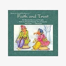 Faith and Trust: One Hundred Quotes and Thoughts With One Hundred Paintings of Lord Ganesha
